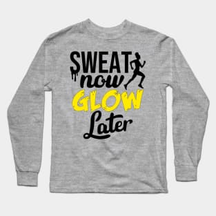 Sweat Now, Glow Later Woman Running Gym Training Long Sleeve T-Shirt